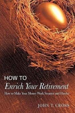 How to Enrich Your Retirement