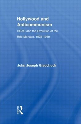 Gladchuk, J: Hollywood and Anticommunism