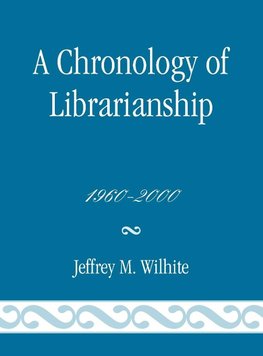 Chronology of Librarianship, 1960-2000