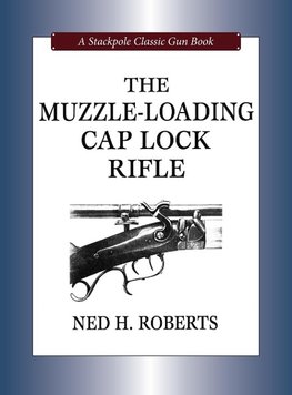 The Muzzle-Loading Cap Lock Rifle