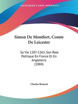 Simon De Montfort, Comte De Leicester