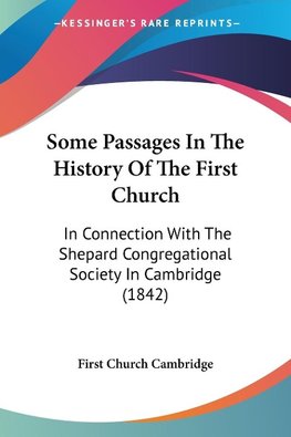 Some Passages In The History Of The First Church