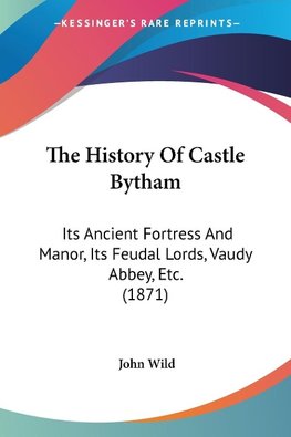 The History Of Castle Bytham