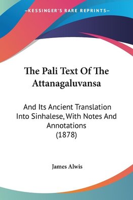 The Pali Text Of The Attanagaluvansa