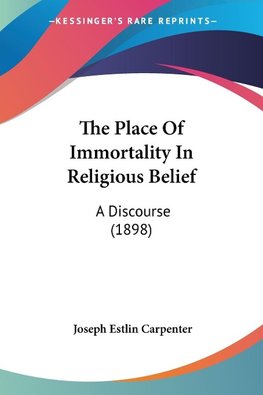 The Place Of Immortality In Religious Belief