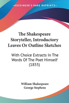 The Shakespeare Storyteller, Introductory Leaves Or Outline Sketches