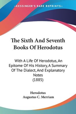 The Sixth And Seventh Books Of Herodotus