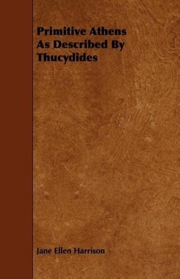 Primitive Athens As Described By Thucydides