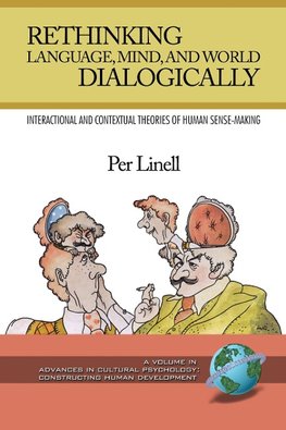 Linell, P:  Rethinking Language, Mind, and World Dialogicall