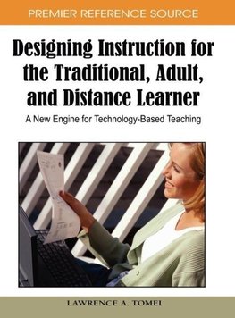 Designing Instruction for the Traditional, Adult, and Distance Learner