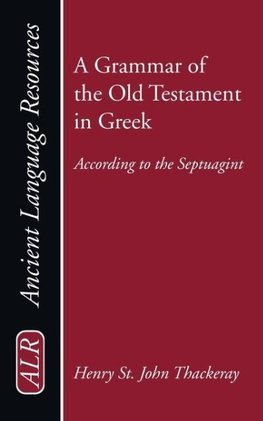 A Grammar of the Old Testament in Greek