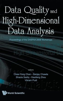 DATA QUALITY AND HIGH-DIMENSIONAL DATA ANALYTICS - PROCEEDINGS OF THE DASFAA 2008