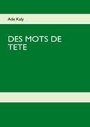 DES MOTS DE TETE