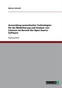 Anwendung semantischer Technologien für die Modellierung und Analyse von Lizenzen im Bereich der Open Source Software