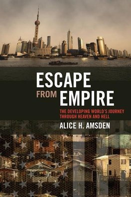 Amsden, A: Escape from Empire - The Developing World&#8242;s