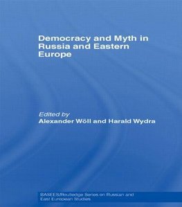 Wöll, A: Democracy and Myth in Russia and Eastern Europe