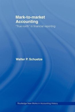 Schuetze, W: Mark to Market Accounting