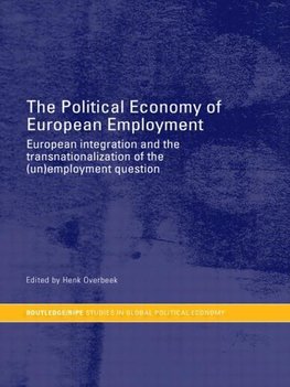 Overbeek, H: Political Economy of European Employment