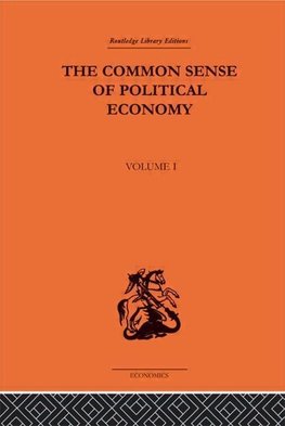 Wicksteed, P: Commonsense of Political Economy