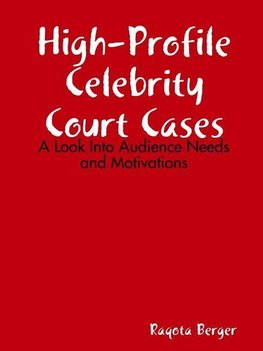 High-Profile Celebrity Court Cases