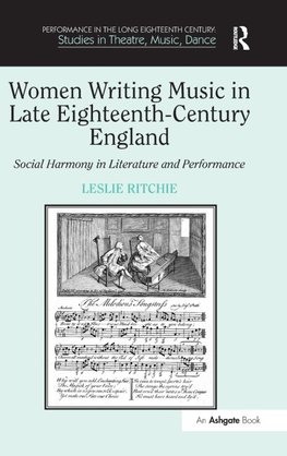 Women Writing Music in Late Eighteenth-Century England