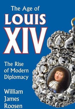 Roosen, W: Age of Louis XIV