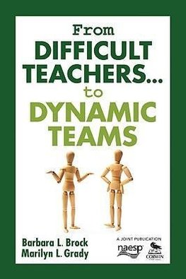 Brock, B: From Difficult Teachers . . . to Dynamic Teams