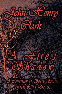 A Fire's Shadow