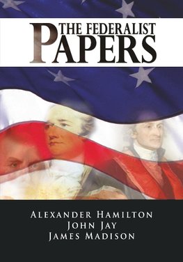 The Federalist Papers