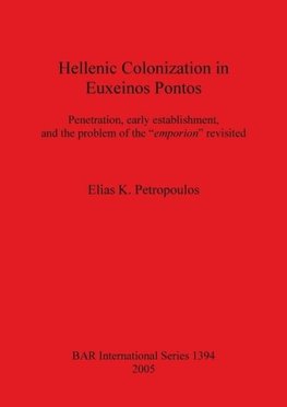 Hellenic Colonization in Euxeinos Pontos