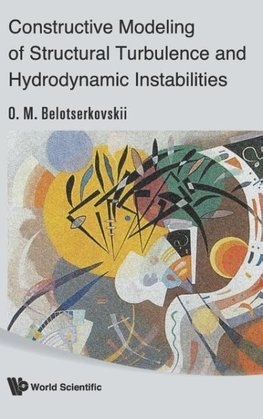 CONSTRUCTIVE MODELING OF STRUCTURAL TURBULENCE AND HYDRODYNAMIC INSTABILITIES