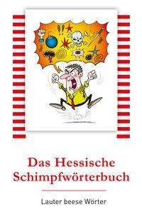 Das Hessische Schimpfwörterbuch