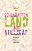 Schlaraffenland auf Null-Diät