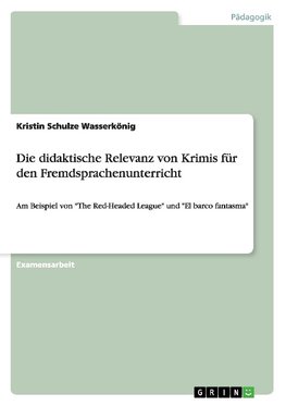 Die didaktische Relevanz von Krimis für den Fremdsprachenunterricht