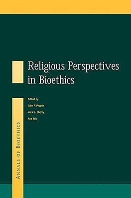 Cherry, M: Religious Perspectives on Bioethics