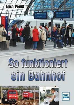 So funktioniert ein Bahnhof