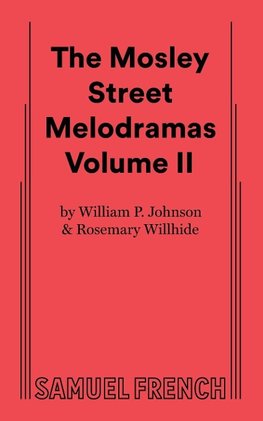 The Mosley Street Molodramas - Volume 2