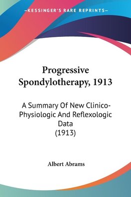 Progressive Spondylotherapy, 1913