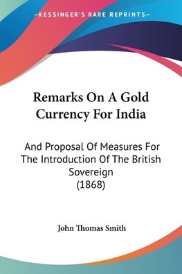 Remarks On A Gold Currency For India