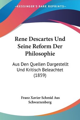 Rene Descartes Und Seine Reform Der Philosophie