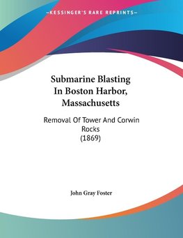 Submarine Blasting In Boston Harbor, Massachusetts