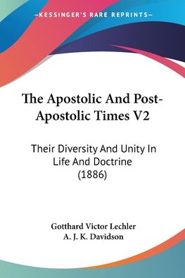 The Apostolic And Post-Apostolic Times V2