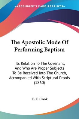 The Apostolic Mode Of Performing Baptism