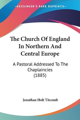 The Church Of England In Northern And Central Europe