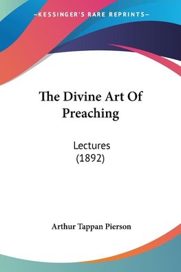 The Divine Art Of Preaching