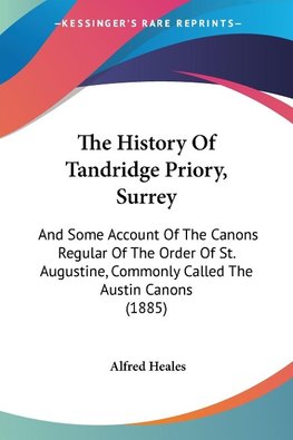 The History Of Tandridge Priory, Surrey