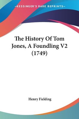 The History Of Tom Jones, A Foundling V2 (1749)