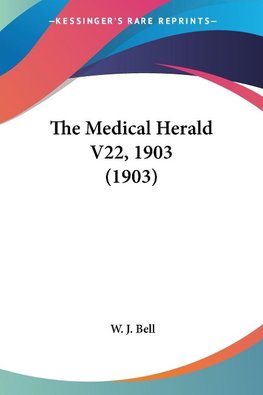 The Medical Herald V22, 1903 (1903)