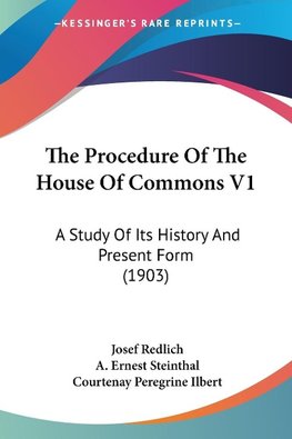 The Procedure Of The House Of Commons V1