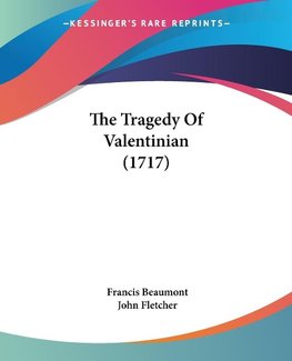 The Tragedy Of Valentinian (1717)